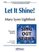Let It Shine! by Lightfoot Mary Lynn for 2-Part