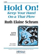 Hold On! by - Schram Ruth Elaine - for SATB and Piano