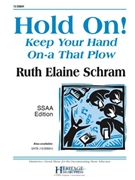 Hold On! by - Schram Ruth Elaine - for SSAA and Piano