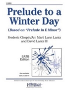 Prelude to a Winter Day by - Lantz III David - for SATB and Piano