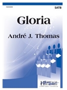 Gloria by Thomas Andre J for SATB and Piano