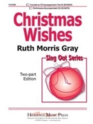 Christmas Wishes by Gray Ruth Morris for 2-Part