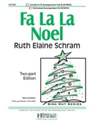 Fa La La Noel by - Schram Ruth Elaine - for 2-Part