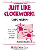 Just Like Clockwork! by Gilpin Greg for 2-Part