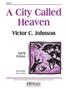 City Called Heaven by Johnson Victor C for SATB and Piano