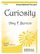 Curiosity by Bernon Amy F for Unison/2-Part