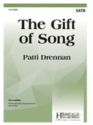 Gift of Song by Drennan Patti for SATB and Piano