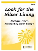 Look for the Silver Lining by Kern Jerome - Sharpe Bryan - for SATB a cappella