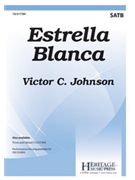 Estrella Blanca by - Johnson Victor C - for SATB and Piano