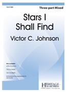 Stars I Shall Find by Johnson Victor C for 3-Part Mixed and Piano