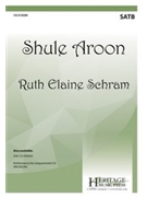 Shule Aroon by - Schram Ruth Elaine - for SATB and Piano