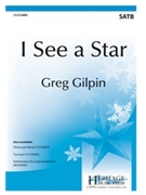 I See a Star by Gilpin Greg for SATB and Piano