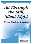 All Through the Still Silent Night by - Schram Ruth Elaine - for SSA and Piano