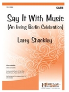 Say It With Music by Berlin Irving - Shackley Larry - for SATB and Piano