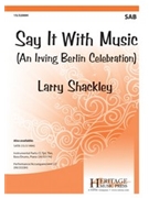 Say It With Music by Berlin Irving - Shackley Larry - for SAB and Piano