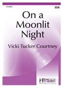 On a Moonlit Night by Courtney Vicki Tucker for SSA and Piano