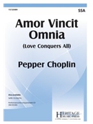 Amor Vincit Omnia by Choplin Pepper for SSA and Piano