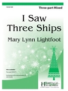 I Saw Three Ships by - Lightfoot Mary Lynn - for 3-Part Mixed and Piano