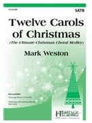 Twelve Carols of Christmas by - Weston Mark - for SATB and Piano