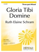 Gloria Tibi Domine by Schram Ruth Elaine for 3-Part Mixed and Piano
