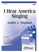 I Hear America Singing by Thomas Andre J for SSA and Piano