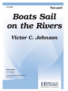 Boats Sail on the Rivers by Johnson Victor C for 2-Part
