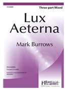 Lux Aeterna by Burrows Mark for 3-Part Mixed and Piano