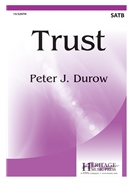 Trust by Durow Peter J for SATB a cappella