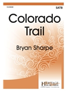 Colorado Trail by - Sharpe Bryan - for SATB a cappella