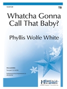 Whatcha Gonna Call That Baby by White Phyllis Wolfe for TB