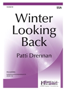 Winter Looking Back by Drennan Patti for SSA and Piano (C331)