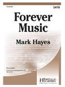 Forever Music by Hayes Mark for SATB and Piano