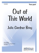 Out of This World by Bray Julie for 2-Part