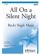 All On a Silent Night by Mayo Becki Slagle for SATB and Piano