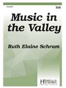 Music in the Valley by Thomas Andre J - Schram Ruth Elaine - for SSA and Piano