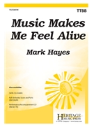 Music Makes Me Feel Alive by Hayes Mark for TTBB