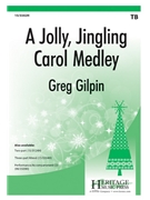 Jolly Jingling Carol Medley by - Gilpin Greg - for TB