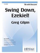 Swing Down Ezekiel by Gilpin Greg - Gilpin Greg - for TB