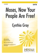 Moses Now Your People Are Free by Gray Cynthia for SATB and Piano