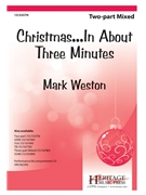 Christmas In About Three Minutes by - Weston Mark - for 2-Part Mixed