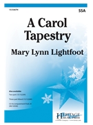 Carol Tapestry by Lightfoot Mary Lynn - Lightfoot Mary Lynn - for SSA and Piano