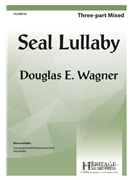 Seal Lullaby by Wagner Douglas E Rudyard Kipling for 3-Part Mixed and Piano