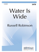 Water Is Wide by Scottish Folk Song - Robinson Russell L - for SATB a cappella