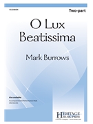 O Lux Beatissima by Burrows Mark for 2-Part