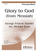Glory to God by Handel George Frideric - Ryan Michael - for 3-Part Mixed and Piano