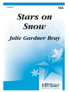Stars on Snow by Bray Julie Janie Gardner Cunnin for SSA and Piano