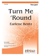 Turn Me 'Round by - Rentz Earlene - for 2-Part