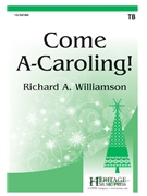 Come A-Caroling by Williamson Richard A for TB
