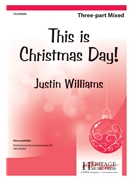 This Is Christmas Day by Williams Justin Child and Pierpont for 3-Part Mixed and Piano