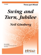 Swing and Turn Jubilee by - Ginsberg Neil - for 3-Part Mixed and Piano (American Folk Song)